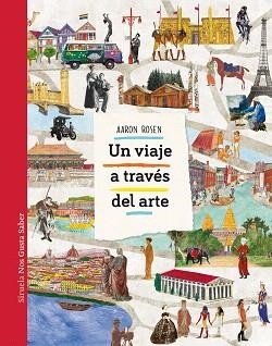 VIAJE A TRAVÉS DEL ARTE, UN | 9788417151751 | ROSEN, AARON