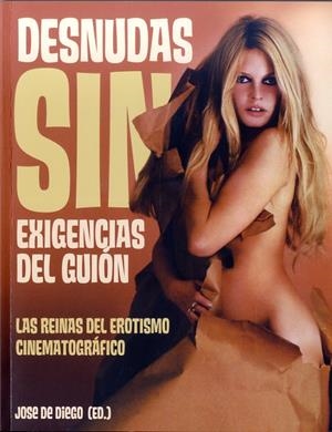 DESNUDAS SIN EXIGENCIAS DEL GUIÓN | 9788494141720 | DE DIEGO, JOSE