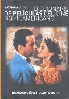 DICCIONARIO DE PELICULAS DEL CINE NORTEAMERICANO | 9788496576223 | TEJERO, JUAN / RODRIGUEZ, EDUARDO