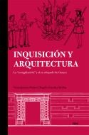 INQUISICION Y ARQUITECTURA | 9786077515012 | JIMENEZ, VICTOR / GONZALEZ, ROGELIO