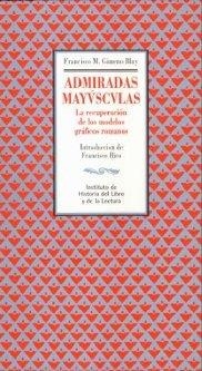 ADMIRADAS MAYUSCULAS | 9788493350475 | GIMENO BLAY,  FRANCISCO M.