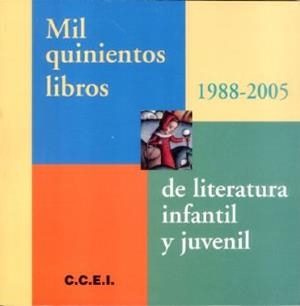 MIL QUINIENTOS LIBROS DE LITERATURA INFANTIL | 9788489384682