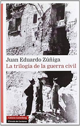 TRILOGÍA DE LA GUERRA CIVIL, LA | 9788481099478 | ZÚÑIGA AMARO, JUAN EDUARDO
