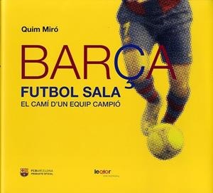 BARÇA FUTBOL SALA | 9788493808129 | MIRÓ, QUIM