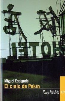 CIELO DE PEKIN | 9788483811085 | ESPIGADO, MIGUEL