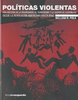 POLITICAS VIOLENTAS | 9788496642553 | POLK, WILLIAM R.