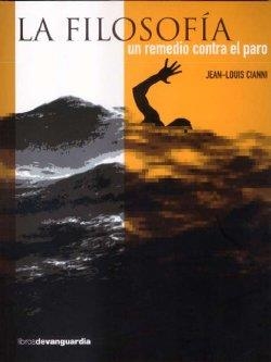 FILOSOFIA UN REMEDIO CONTRA EL PARO | 9788496642522 | CIANNI, JEAN-LOUIS