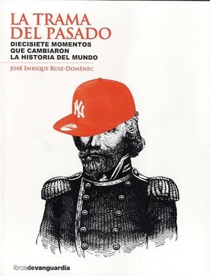TRAMA DEL PASADO, LA | 9788496642805 | RUIZ-DOMENEC, JOSE ENRIQUE