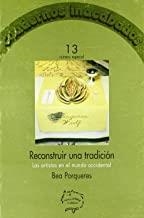 RECONSTRUIR UNA TRADICION | 9788487715334 | PORQUERES, BEA