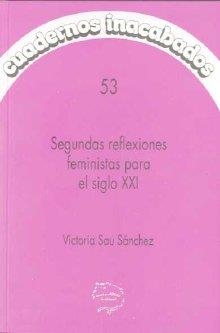 SEGUNDAS REFLEXIONES FEMINISTAS PARA EL S.XXI | 9788496004177 | SAU SANCHEZ, VICTORIA
