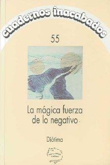 MAGICA FUERZA DE LO NEGATIVO | 9788496004283 | DIOTIMA
