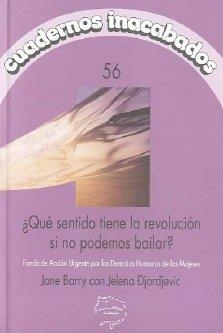 QUE SENTIDO TIENE LA REVOLUCION SI NO PODEMOS BAILAR | 9788496004252 | BARRY, JANE / DJORDJEVIC, JELENA