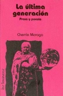 ULTIMA GENERACION | 9788496004092 | MORAGA, CHERRIE