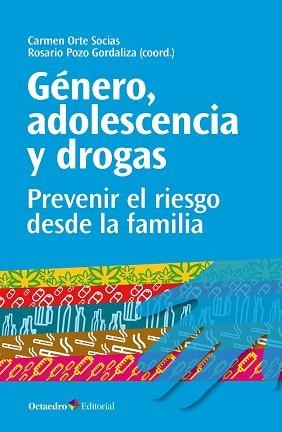 GÉNERO, ADOLESCENCIA Y DROGAS | 9788499219233 | ORTE SOCIAS, CARMEN / POZO GORDALIZA, ROSARIO