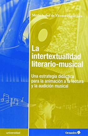 INTERTEXTUALIDAD LITERARIO-MUSICAL, LA | 9788499214399 | DE VICENTE-YAGÜE JARA, MARÍA ISABEL