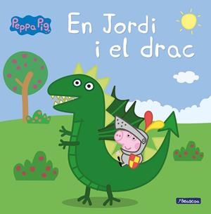 EN JORDI I EL DRAC (LA PORQUETA PEPA. PRIMERES LECTURES) | 9788448850715 | HASBRO,/EONE,