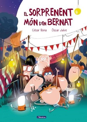 SORPRENENT MÓN D'EN BERNAT, EL | 9788448848552 | BONA, CÉSAR / JULVE, ÒSCAR