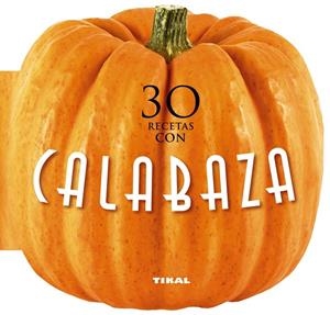 30 RECETAS CON CALABAZA | 9788499283449 | TIKAL
