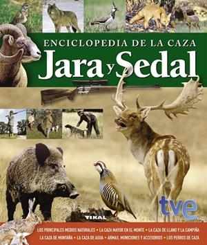 ENCICLOPEDIA DE LA CAZA. JARA Y SEDAL | 9788499282435 | TIKAL