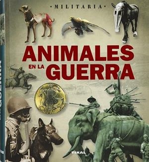 ANIMALES EN LA GUERRA | 9788499283838 | BERGAMINO, GIORGIO