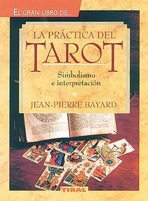 PRACTICA DEL TAROT, LA | 9788430579792 | BAYARD, JEAN-PIERRE