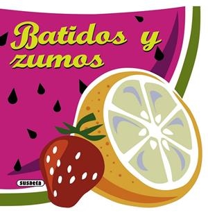BATIDOS Y ZUMOS | 9788467716764 | SUSAETA