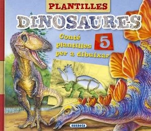 PLANTILLES DINOSAURES | 9788467747416 | SUSAETA