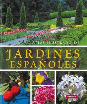 ATLAS ILUSTRADO DE JARDINES ESPAÑOLES | 9788430570355 | SUSAETA