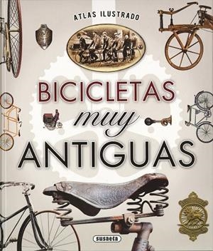 ATLAS ILUSTRADO DE BICICLETAS MUY ANTIGUAS | 9788467748918 | RUIZ PALACIO, JUAN PABLO