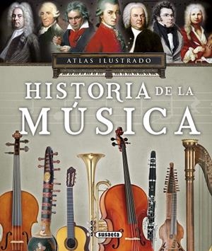ATLAS ILUSTRADO DE LA HISTORIA DE LA MÚSICA | 9788467748444 | LÓPEZ IRIARTE, VÍCTOR JAVIER