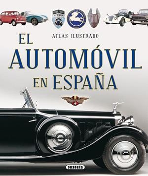 ATLAS ILUSTRADO EL AUTOMÓVIL EN ESPAÑA | 9788467737691 | SUSAETA
