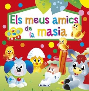 MEUS AMICS DE LA MASIA, ELS | 9788467742275 | SUSAETA