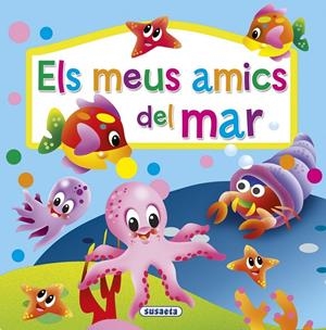 MEUS AMICS DEL MAR, ELS | 9788467742305 | SUSAETA