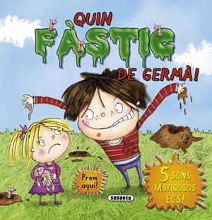 QUIN FÀSTIC DE GERMÀ! | 9788467724653 | SUSAETA