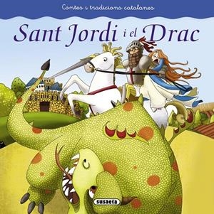 SANT JORDI I EL DRAC | 9788467740400 | ABAD, MÒNICA