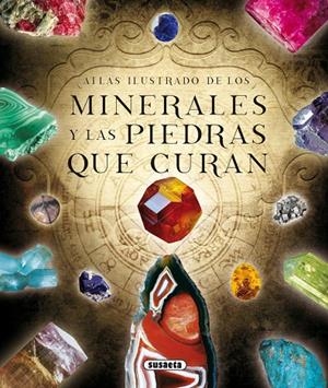 ATLAS ILUSTRADO DE LOS MINERALES Y LAS PIEDRAS QUE CURAN | 9788467731644 | DUDA, RUDOLF / REJL, LUBOS / ALCARAZ, JOSÉ LUIS
