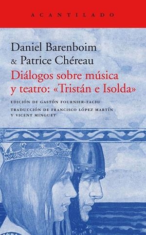 DIÁLOGOS SOBRE MÚSICA Y TEATRO: "TRISTÁN E ISOLDA" | 9788417346010 | BAREMBOIN, D. & CHÉREAU, P.