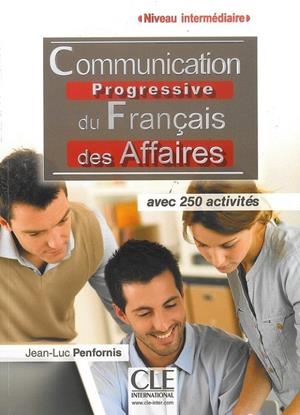 COMMUNICATION PROGRESSIVE DU FRANÇAIS DES AFFAIRES - LIVRE -NIVEAU INTERMÉDIAIRE | 9782090380880 | PENFORNIS, JEAN-LUC