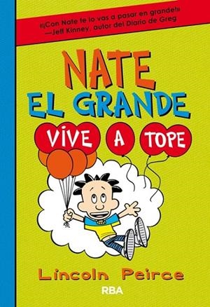 NATE EL GRANDE 07 : VIVE A TOPE | 9788427212923 | PEIRCE, LINCOLN