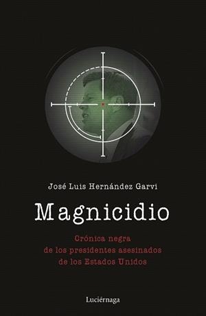 MAGNICIDIO | 9788417371067 | HERNÁNDEZ GARVI, JOSÉ LUIS