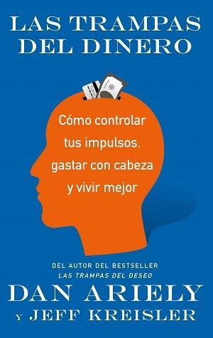 TRAMPAS DEL DINERO, LAS | 9788434427587 | ARIELY, DAN / KREISLER, JEFF