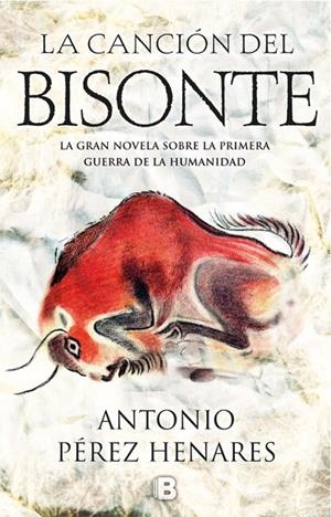 CANCIÓN DEL BISONTE, LA | 9788466662994 | PÉREZ HENARES, ANTONIO