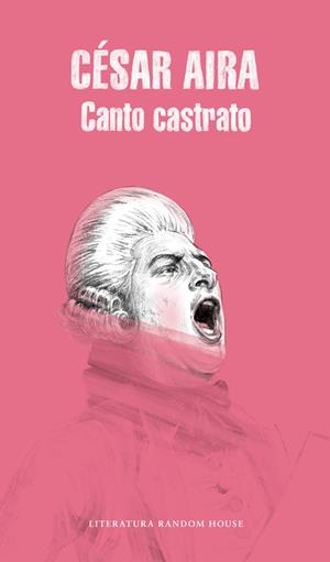 CANTO CASTRATO | 9788439709954 | AIRA, CÉSAR