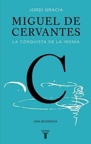MIGUEL DE CERVANTES | 9788430619849 | GRACIA, JORDI