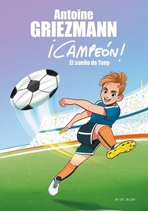 SUEÑO DE TONY, EL | 9788416712793 | GRIEZMANN, ANTOINE