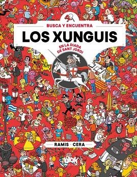 XUNGUIS EN SANT JORDI, LOS | 9788416712908 | CERA, JOAQUÍN / RAMIS, JUAN CARLOS