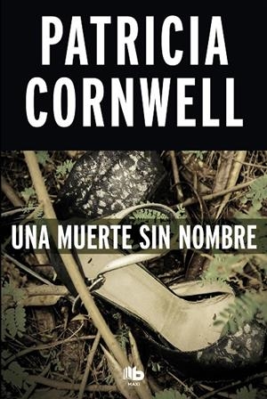 MUERTE SIN NOMBRE, UNA | 9788490704561 | CORNWELL, PATRICIA