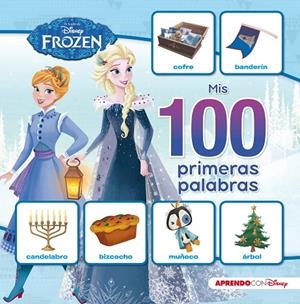 MIS 100 PRIMERAS PALABRAS CON FROZEN (MIS 100 PRIMERAS PALABRAS CON DISNEY) | 9788416931415 | DISNEY,