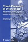 TRANS-FORMANT LA INTERVENCIÓ | 9788439396239 | GIMENO VIDAL, ROBERT/NOGUERAS MARTÍN, ANA