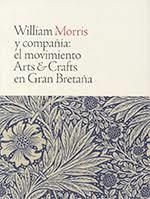 WILLIAM MORRIS Y COMPANYIA: EL MOVIMENTO ARTS & CRAFTS EN GRAN BRETAÑA | 9788480433242 | BANHAM, JOANNA/FONDEVILA, MARIÀNGELS/HARRIS, JENNIFER/KIRKHAM, PAT/LIVINGSTONE, KAREN/MARSH, JAN/QUÍ